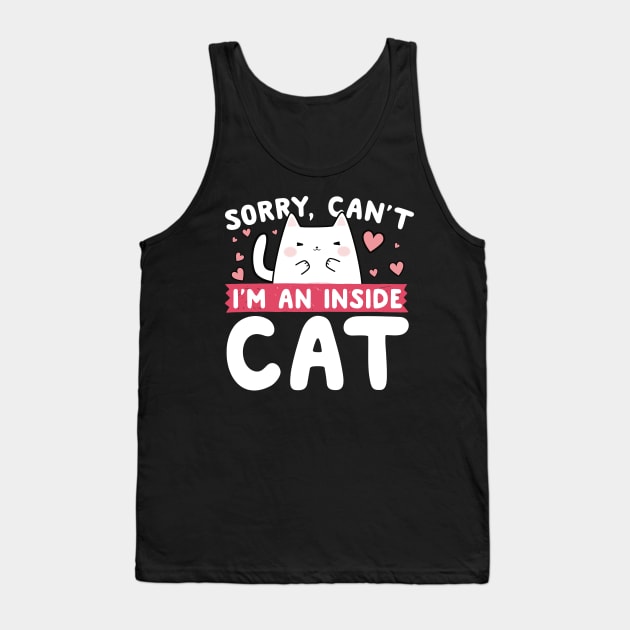 I'm An Inside Cat Tank Top by thingsandthings